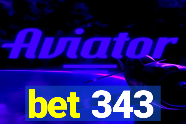 bet 343